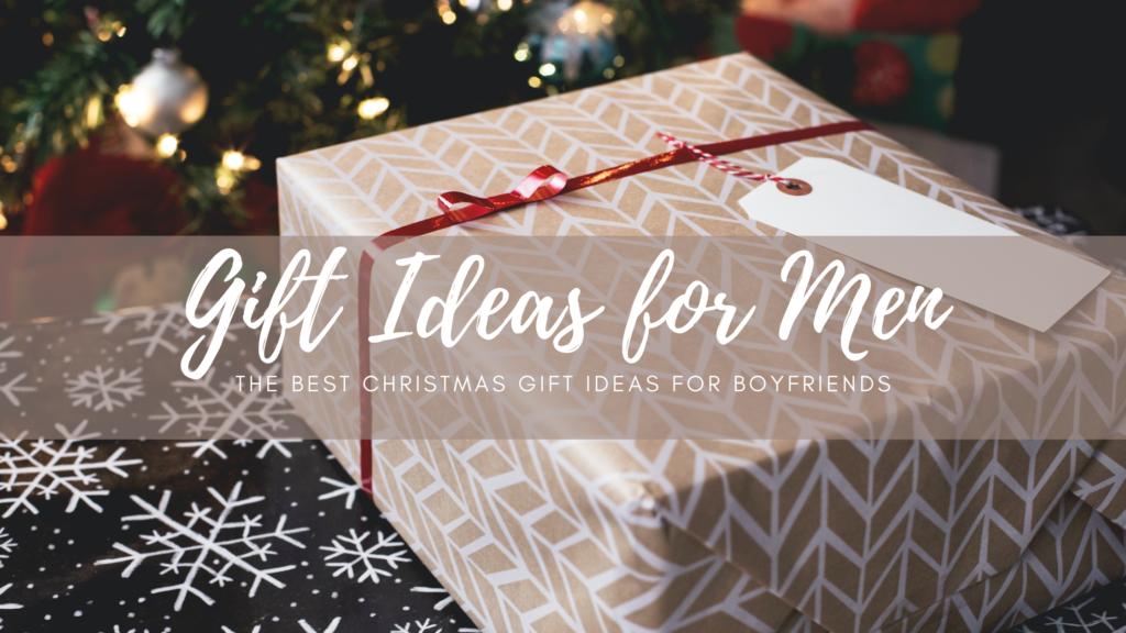Gift Ideas for Men: The Ultimate List of Christmas Gift Ideas for Your ...
